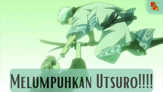 Gintama || ❗ ❗  Melumpuhkan Utsuro  ❗ ❗