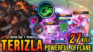 27 Kills!! Powerful Offlane Terizla MVP 15.5 Points!! - Build Top 1 Global Terizla ~ MLBB