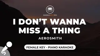 I Don't Wanna Miss A Thing - Aerosmith (Female Key - Piano Karaoke)