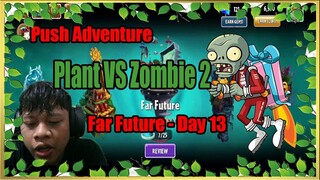 Push Adventure Plant VS Zombie 2 Far Future - Day 13