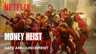 Money Heist: Part 5 | Date Announcement | Netflix