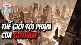 THẾ GIỚI TỘI PHẠM CỦA GOTHAM | KIẾN THỨC BÊN LỀ | TẠP HÓA COMIC