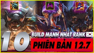 LMHT Bàn Bạc #3 : 10 LỐI BUILD MẠNH NHẤT Ở HÀN QUỐC PHIÊN BẢN 12.7