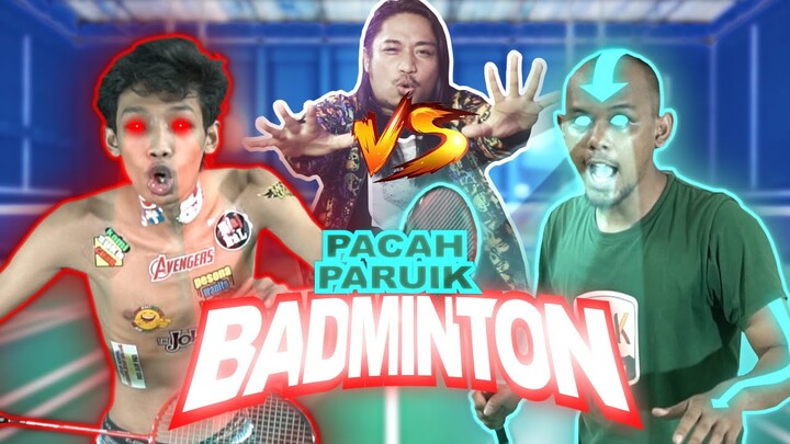 #PACAHPARUIK eps29 - MAIN BADMINTON