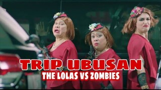 TRIP UBUSAN (The Lolas VS Zombies)