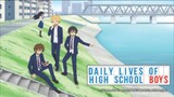 Daily Lives Of High School Boys [SUB INDO] || OPENING