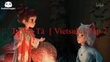 Tư Vô Tà  [ Vietsub ] Tập 7 _ Phim hoạt hình 3D Trung Quốc dễ thương, vui nhộn