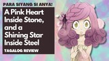 Anya pero Batang Medusa? A Pink Heart Inside Stone and a Shining Star Inside Steel Tagalog Review