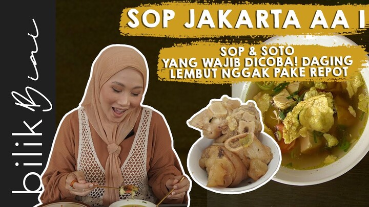 SOP JAKARTA AA 1 | SOP & SOTO YANG WAJIB DICOBA NIH MOMS!! DAGINGNYA NGGAK ALOT SAMA SEKALI
