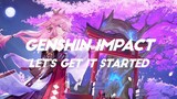 Genshin Impact ~ Let's Get It Started |AMV/GMV|