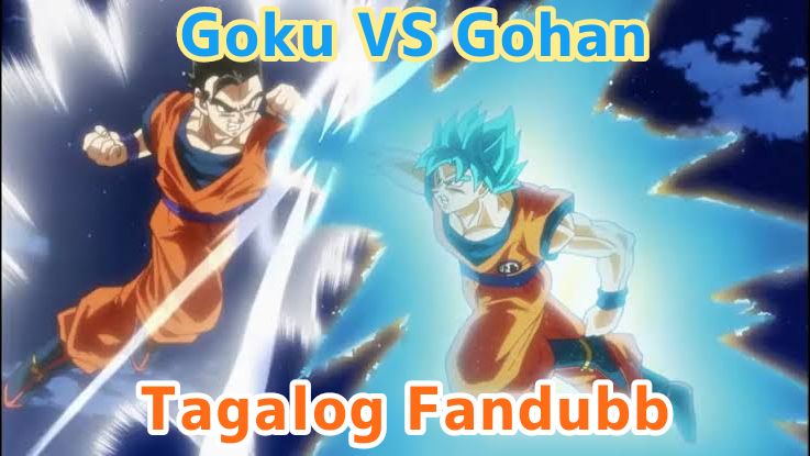 Goku VS Gohan|Tagalog Fandubb (Half Fight) - Bilibili