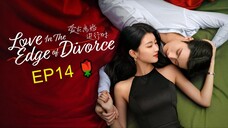 EP14_ Love in the Edge of Divorce (2025) 🌹 / ENG
