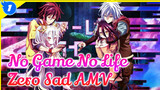 No Game No Life
Zero Sad AMV_1