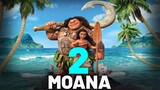 Moana 2 Trailer “ New LOOK”  || Disney’s Moana Coming Soon 2022