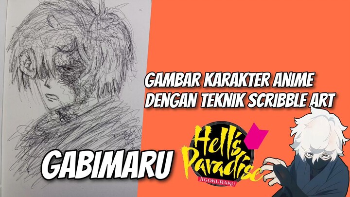 Menggambar Karakter Gabimaru Dari Anima Hell's Paradise dengan Teknik Corat Coret