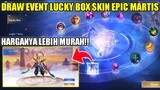 DRAW EVENT LUCKY BOX SKIN EPIC MARTIS Mobile Legends!! HARGA SKIN EPIC MARTIS God Of War LEBIH MURAH