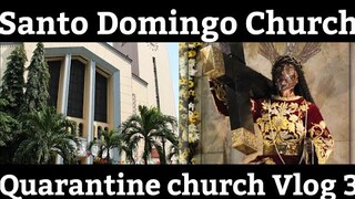 [Quarantine church Vlog] Señor Hesus Nazareno Sa Sto Domingo Church