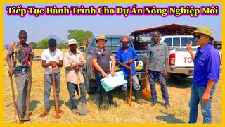 Nông Nghiệp VIỆT NAM ở Châu Phi || Tiếp Tục Hành Trình Cho Dự Án Nông Nghiệp Mới