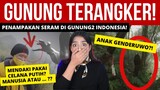 PENAMPAKAN2 SERAM ASLI di GUNUNG2 INDONESIA! | #NERROR