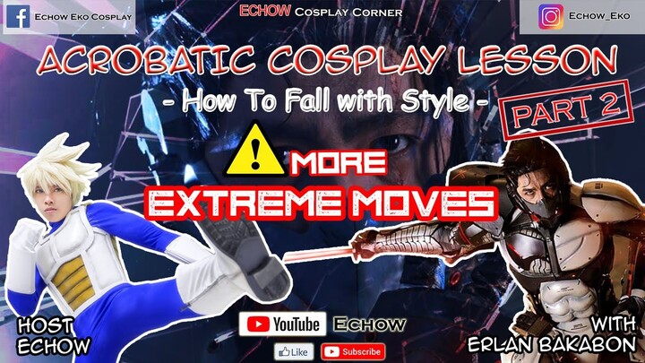 ACROBATIC COSPLAY LESSON (Part 2) - How to Fall with Style - MORE EXTREME MOVES