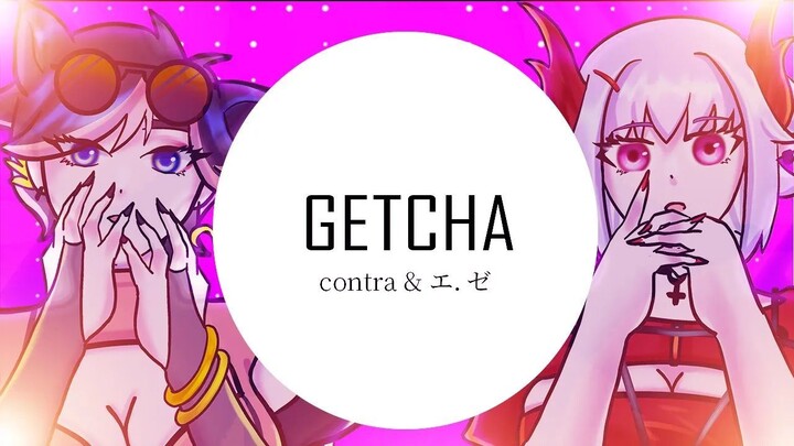 GETCHA ! - Giga & KIRA  -【Emmi Zaelith & CONTRA 】Cover 【歌ってみた】