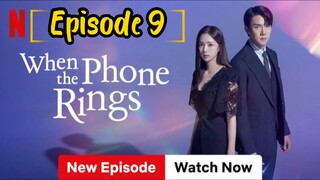 When the Phone Rings: Episode 9 [2024] [English Sub] /🇰🇷/