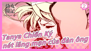 [Tanya Chiến Ký] Súng đạn chính là nét lãng mạn của đàn ông! Tanya với ED của Ainz_2