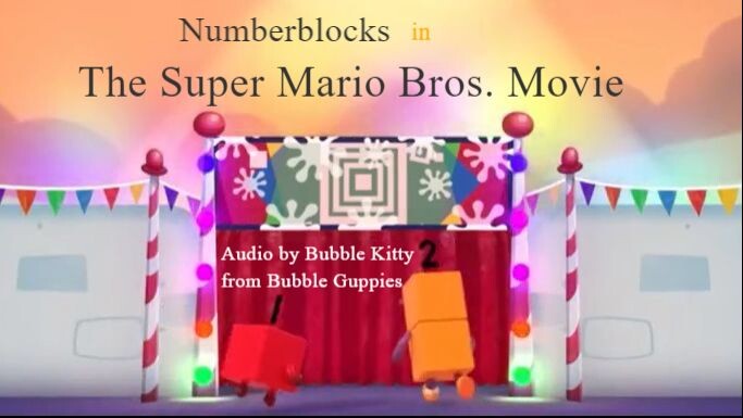 Numberblocks in The Super Mario Bros. Movie (Bubble Kitty Audio)