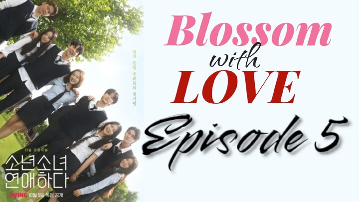 [EN] Blossom with Love EP5