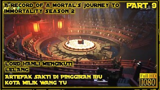 LORD HANLI IS BACK - ALUR CERITA DONGHUA A RECORD'S OF A MORTAL JOURNEY TO IMMORTALITY SEASON 2 #9