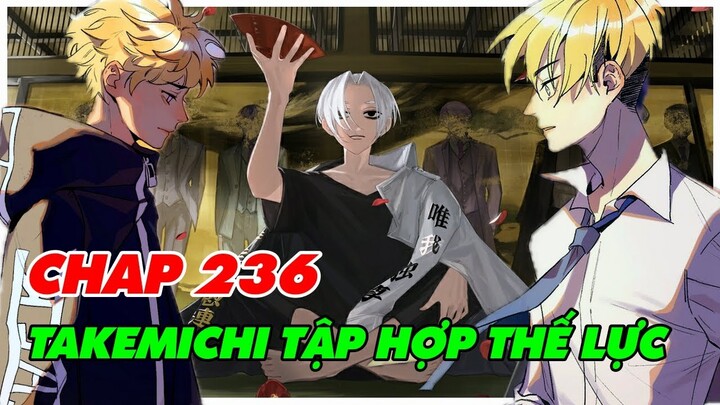 Takemichi Gặp Chifuyu - Tập Hợp Thế Lực Đối Đầu Mikey | Spoiler Tokyo Revengers Chap 236