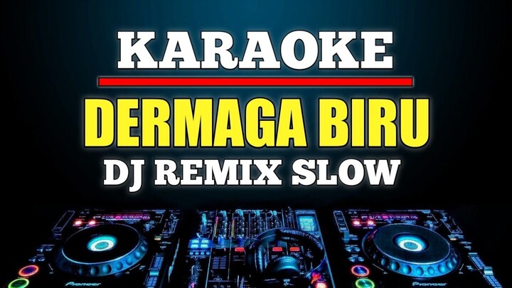 Karaoke Dermaga Biru - Thomas Arya Versi Dj remix