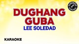Dughang Guba (Karaoke) - Lee Soledad