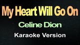 My Heart Will Go On - Celine Dion (Karaoke)