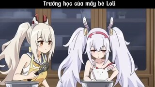 trường học của mấy bé Loli #amv