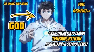 SELURUH ALUR CERITA ANIME DA WANG RAO MING