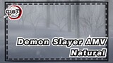 [Demon Slayer AMV] Ini adalah cara yang benar untuk membuka / Natural