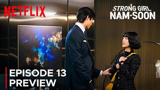 Strong Girl Nam-soon | Episode 13 Preview | Lee You Mi | Byeon Woo Seok {ENG SUB}