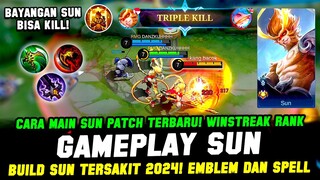 GAMEPLAY SUN REVAMP❗CARA MAIN SUN PATCH TERBARU & BUILD SUN TERSAKIT 2024❗TUTORIAL SUN BUFF EXP LANE