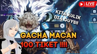 GACHA MACAN 100 TIKET SEKALIAN NGULIK SOLO LEVELING ARISE