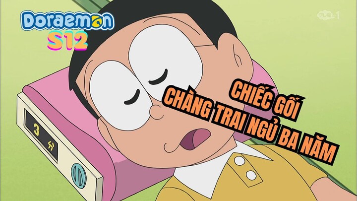 [S12] Doraemon - Tập 597 (Lồng tiếng): Máy quay kịch tác nổi tiếng - Chiếc gối chàng trai ngủ ba năm