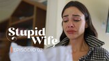 Stupid Wife - 2ª Temporada - Episode 02