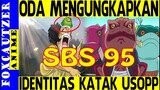 SBS 95 , Oda Mengungkapkan Identitas dan Kekuatan Katak Usopp ( One Piece )
