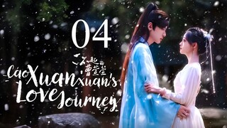 EP4 Cao Xuanxuan's Love Journey (2025)