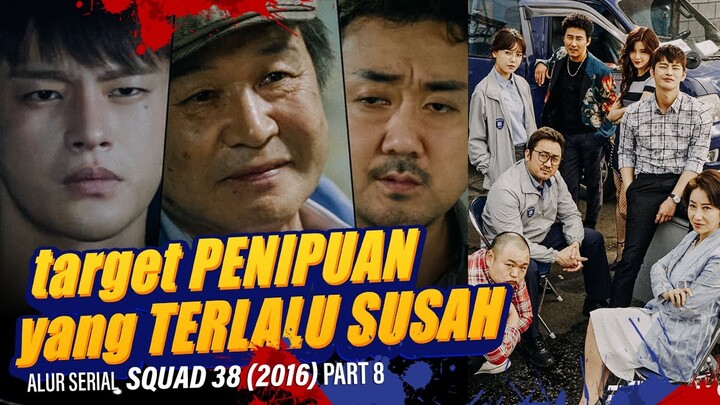 ada TWIST dibalik TWIST  - Alur Serial SQUAD 38 / 38 task force (2016) part 8