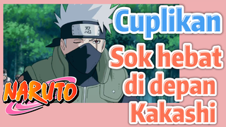 [Naruto] Cuplikan | Sok hebat di depan Kakashi