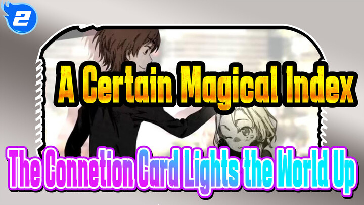 [A Certain Magical Index] 25 The Connetion Card Lights the World Up (New Testament 14)_D2