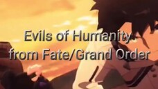 Evils of Humanity - FGO