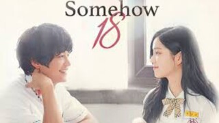 Somehow 18 Ep 03 Sub Indo