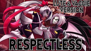 Respectless (Lute & Vaggie Ver.) | Hazbin Hotel |【Rewrite Cover By MilkyyMelodies】